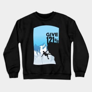 Give 121% Crewneck Sweatshirt